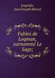Fables de Loqman, surnomme Le Sage;, Jean Joseph Marcel Luqman 