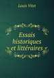 Essais historiques et litteraires, Louis Vitet 