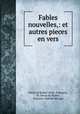 Fables nouvelles,: et autres pieces en vers., Jean-Francois Dreux du Radier 