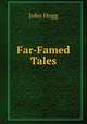 Far-Famed Tales, John Hogg 