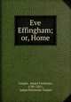 Eve Effingham; or, Home, Cooper, James Fenimore, 1789-1851 , James Fenimore Cooper 