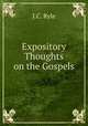 Expository Thoughts on the Gospels, J.C. Ryle 