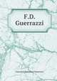 F.D. Guerrazzi, Guerrazzi Francesco Domenico 