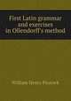 First Latin grammar and exercises in Ollendorff
