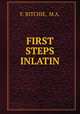 FIRST STEPS INLATIN, F. RITCHIE, M.A. 