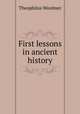 First lessons in ancient history, Theophilus Woolmer 
