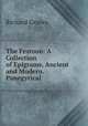 The Festoon: A Collection of Epigrams, Ancient and Modern. Panegyrical ., Richard Graves 