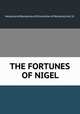 THE FORTUNES OF NIGEL., Novels and Romances of the Author of Waverley Vol. IV. 