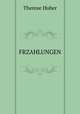 FRZAHLUNGEN, Therese Huber 