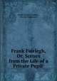 Frank Fairlegh, Or, Scenes from the Life of a Private Pupil ., Frank Edward Smedley , George Cruikshank 
