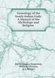 Genealogy of the South-Indian Gods: A Manual of the Mythology and Religion ., Bartholomaeus Ziegenbalg, Wilhelm Germann, G. J. Metzger 