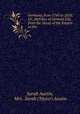 Germany, from 1760 to 1814; Or, Sketches of German Life, from the Decay of the Empire to the ., Sarah Austin, Mrs . Sarah (Taylor) Austin 