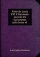 Fuite de Louis XVI a Varennes: da?pres les documents judiciaries et ., Jean Eugene Bimbenet 