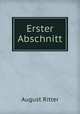 Erster Abschnitt, August Ritter 