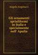 Gli ornamenti sprialiformi in Italia e specialmente nell