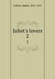 Juliet`s lovers. 2, Collins, Mabel, 1851-1927 
