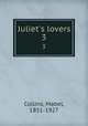Juliet`s lovers. 3, Collins, Mabel, 1851-1927 