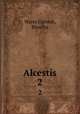 Alcestis. 2, Warre Cornish, Blanche 