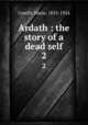 Ardath : the story of a dead self. 2, Corelli, Marie, 1855-1924 