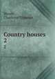Country houses. 2, Moore, Charlotte Trimmer 