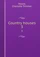 Country houses. 3, Moore, Charlotte Trimmer 