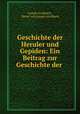 Geschichte der Heruler und Gepiden: Ein Beitrag zur Geschichte der ., Joseph Aschbach , Ritter von Joseph Aschbach 