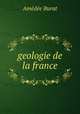 geologie de la france, Amedee Burat 