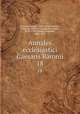 Annales ecclesiastici Caesaris Baronii. 18, Baronio, Cesare, 1538-1607,Raynaldus, Odorico, 1595-1671,Laderchii, James, 1678-1738,Theiner, Augustin, 1804-1874 