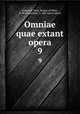 Omniae quae extant opera. 9, Ambrose, Saint, Bishop of Milan, d. 397,Prudentius, b. 348. Opera omnia 