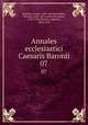 Annales ecclesiastici Caesaris Baronii. 07, Baronio, Cesare, 1538-1607,Raynaldus, Odorico, 1595-1671,Laderchii, James, 1678-1738,Theiner, Augustin, 1804-1874 