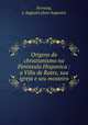 Origens do christianismo na Peninsula Hispanica : a Villa de Rates, sua igreja e seu mosteiro, Jose Augusto Ferreira 