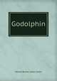 Godolphin., Edward Bulwer Lytton Lytton 