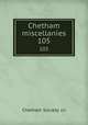 Chetham miscellanies. 105, Chetham Society. cn 