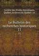 Le Bulletin des recherches historiques. 11, 