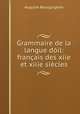 Grammaire de la langue doil: francais des xiie et xiiie siecles, Auguste Bourguignon 