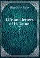 Life and letters of H. Taine . 3, Taine Hippolyte 