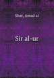 Sir al-ur, Shat, Amad al 