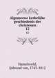 Algemeene kerkelijke geschiedenis der christenen. 12, Hamelsveld, Ijsbrand van, 1743-1812 