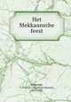 Het Mekkaansche feest, Hurgronje, C. Snouck (Christiaan Snouck), 1857-1936 
