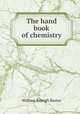 The hand book of chemistry, William Raleigh Baxter 