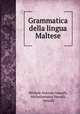 Grammatica della lingua Maltese, Michele Antonio Vassalli, Michelantonio Vassalli, Vassalli 