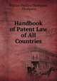 Handbook of Patent Law of All Countries, William Phillips Thompson, Thompson 