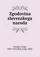 Zgodovina slovenskega naroda, Gruden, Josip, 1869-1922,Mal, Josip, 1884- 
