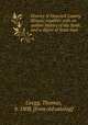 History of Hancock County, Illinois, together with an outline history of the State, and a digest of State laws, Gregg, Thomas, b. 1808. [from old catalog] 