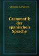 Grammatik der spanischen Sprache., Clemens A. Pajeken 