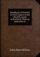 Handbook of Practice in Civil Causes in the Sheriff-courts of Scotland: With an Appendix of ., John Dove Wilson 