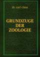 GRUNDZUGE DER ZOOLOGIE, dr. carl claus 