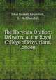 The Harveian Oration: Delivered at the Royal College of Physicians, London ., John Russell Reynolds , J. & A. Churchill 