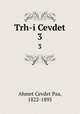 Trh-i Cevdet. 3, Ahmet Cevdet Paa, 1822-1895 