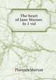 The heart of Jane Warner. In 1 vol, Florence Marryat 